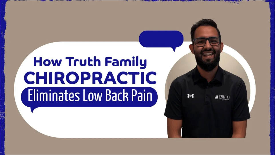 How Truth Family Chiropractic Eliminates Low Back Pain | Chiropractor in West Des Moines, IA